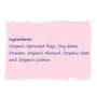 Tummy Friendly Stage3 Organic Ragi Almond Combo for Little Ones. Sprouted Ragi Almond Dates Sweet Potato. Available in Baby Trial Packs. Real Food No Harmful Ingredients. Shelf life 6 Months, 4 image